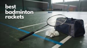 best badminton rackets