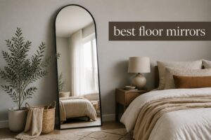 best floor mirrors