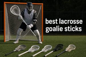 best lacrosse goalie sticks