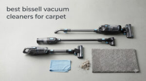 best bissell vacuum cleaners for carpet