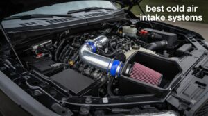 best cold air intake systems