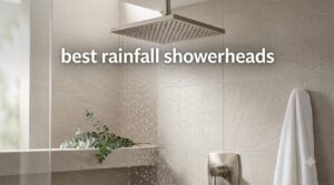 best rainfall showerheads