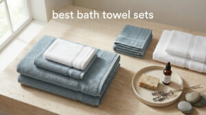 best bath towel sets