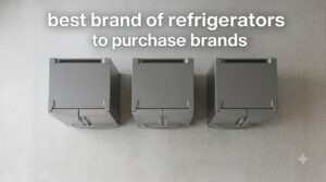 best brand of refrigerators to purchase brands