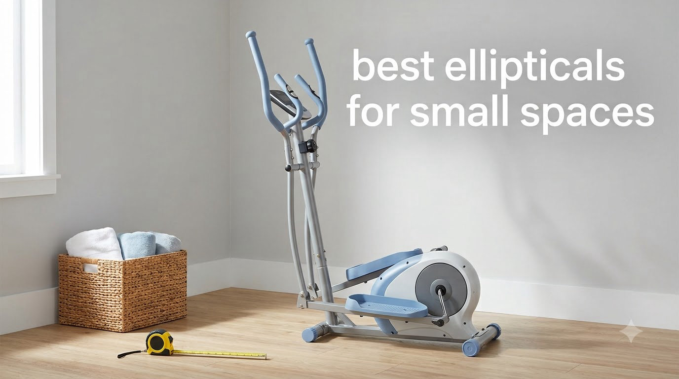best ellipticals for small spaces