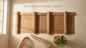 best bamboo window shades