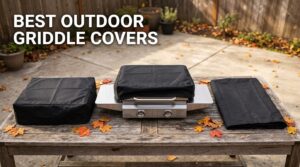 best outdoor griddle covers