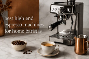 best high end espresso machines for home baristas
