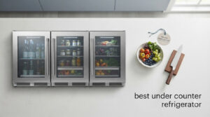 best under counter refrigerator