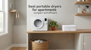 best portable dryers for apartments compact and efficient