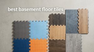 best basement floor tiles