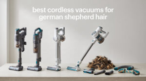 best cordless vacuums for german shepherd hair