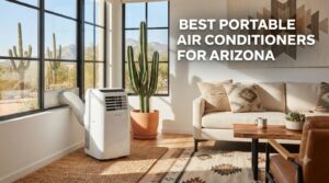 best portable air conditioners for arizona