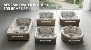 best saltwater hot tubs for home use