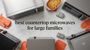 best countertop microwaves for large families