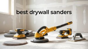 best drywall sanders