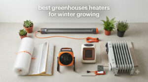 best greenhouses heaters for winter growing