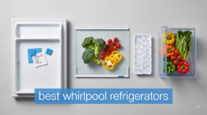 best whirlpool refrigerators