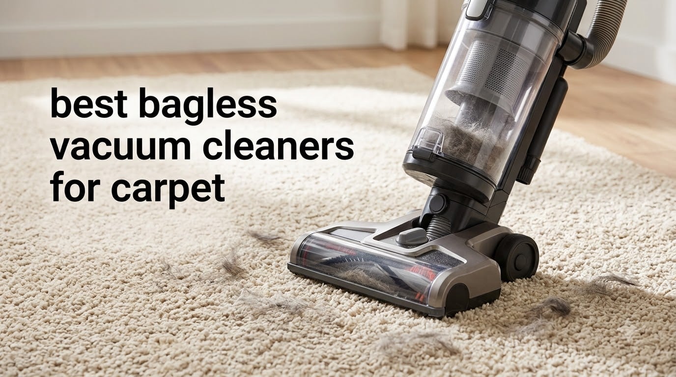 best bagless vacuum cleaners for carpet