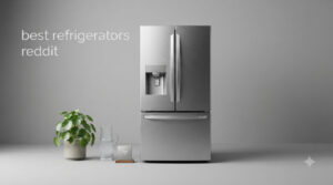 best refrigerators reddit