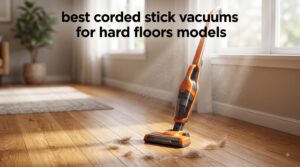 best corded stick vacuums for hard floors models