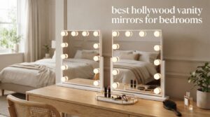 best hollywood vanity mirrors for bedrooms