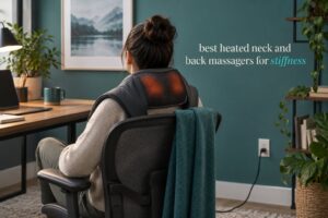 best heated neck and back massagers for stiffness