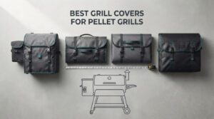 best grill covers for pellet grills