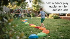 best outdoor play equipment for autistic kids